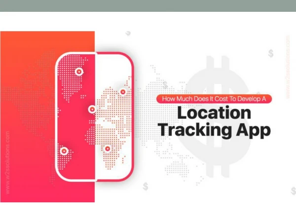 How Much Does It Cost To Develop A Location Tracking App?