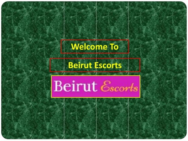 Get Independent Beirut Services at Best Rates in Beirut