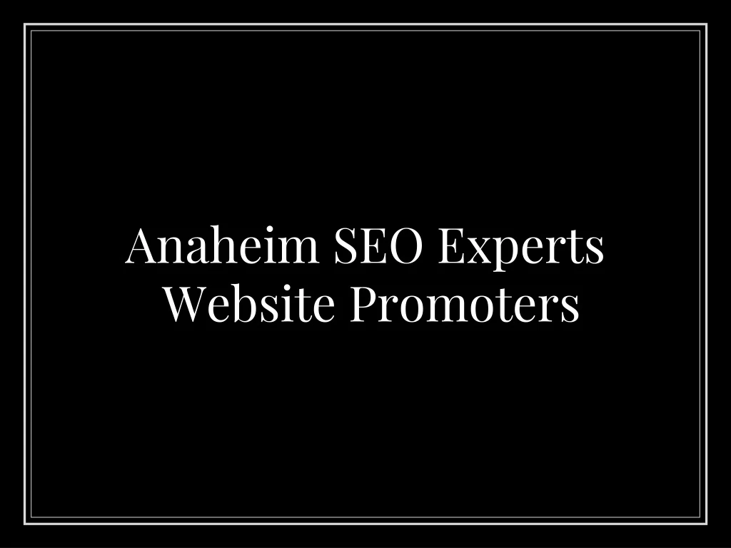 anaheim seo experts website promoters