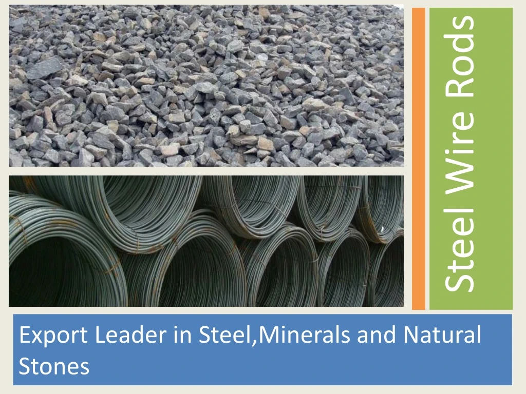 export leader in steel minerals and natural stones