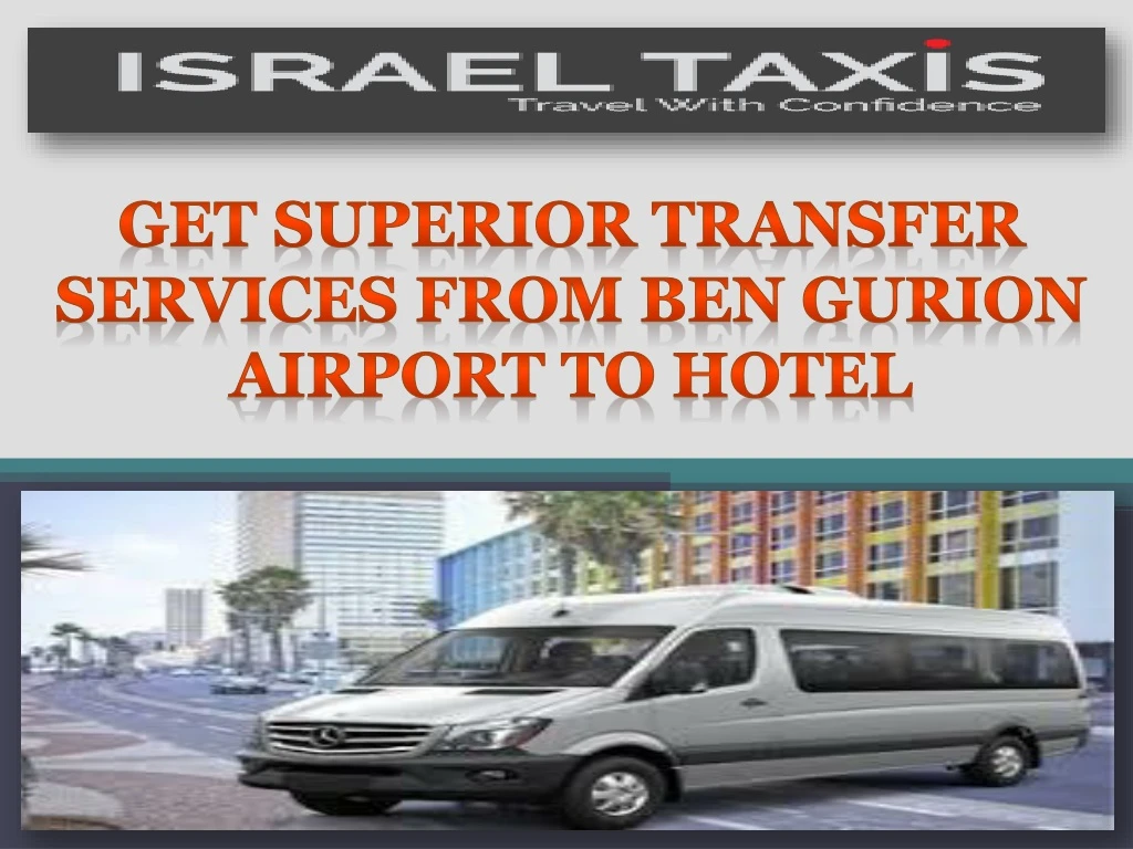 get superior transfer services from ben gurion