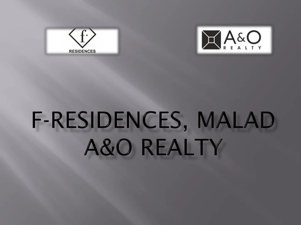 f residences malad a o realty