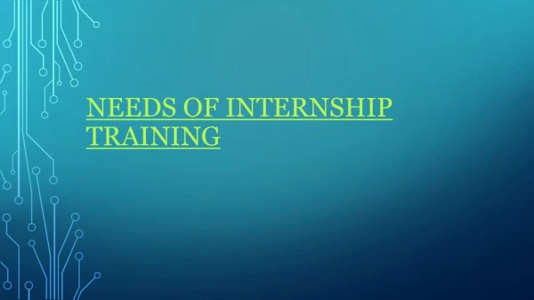 Needs of internship training
