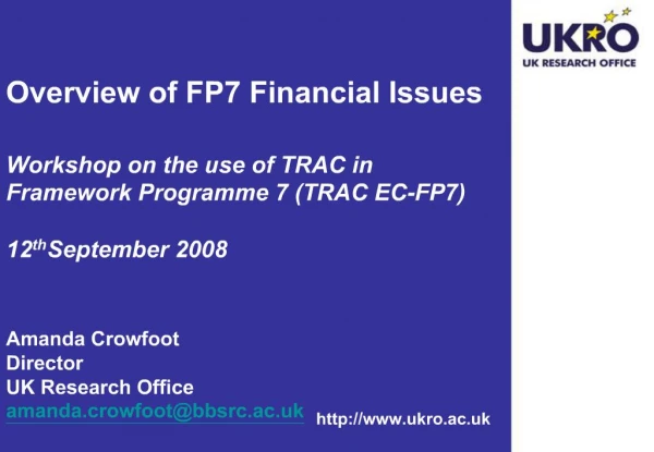 Overview of FP7 Financial Issues Workshop on the use of TRAC in Framework Programme 7 TRAC EC-FP7 12th September 2008