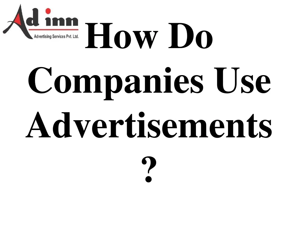 how do companies use advertisements