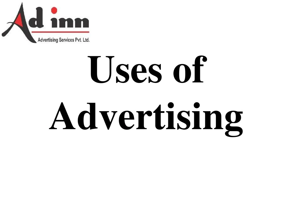 uses of a dvertising