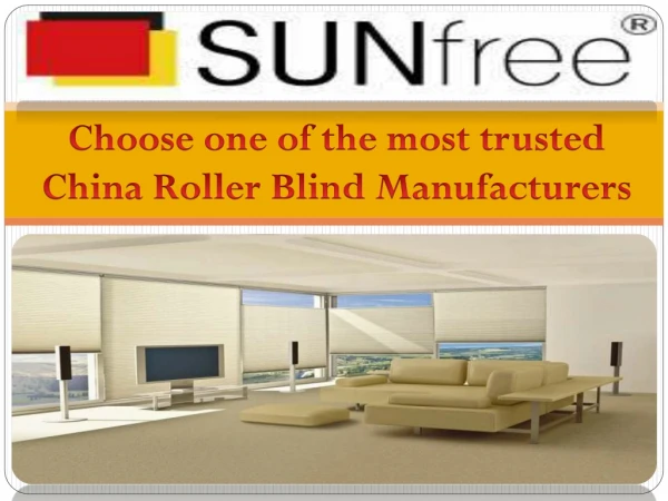Choose one of the most trusted China Roller Blind Manufacturers