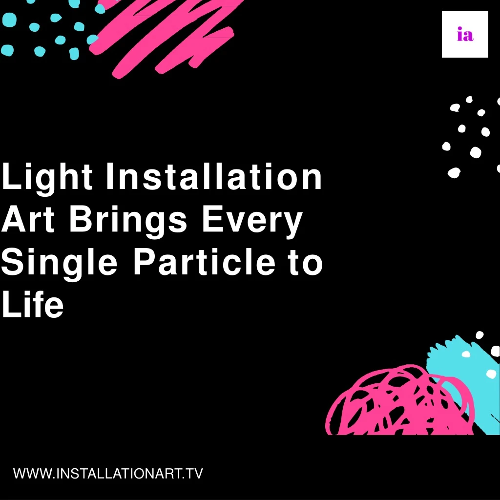 light installation art brings every single