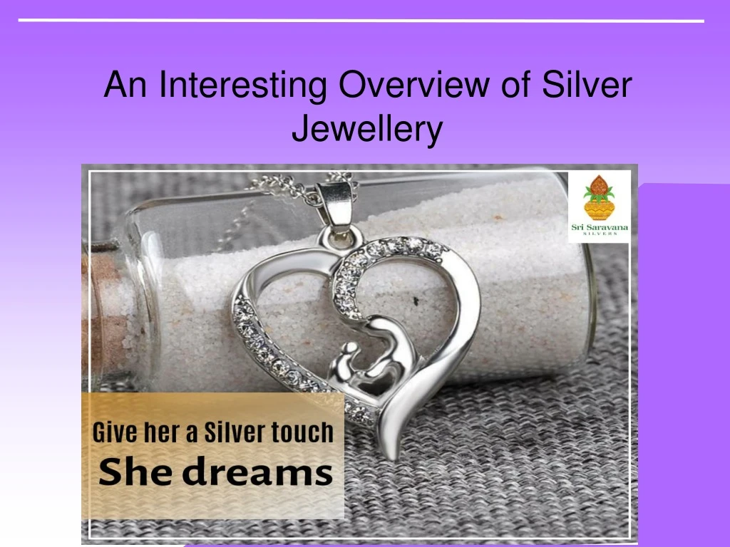 an interesting o verview of silver j ewellery