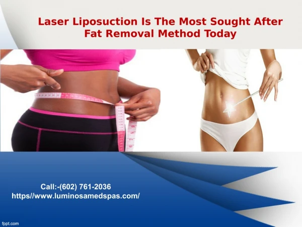 Laser Liposuction Is The Most Sought After Fat Removal Method Today