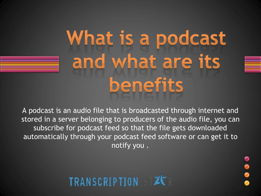 what is a podcast and what are its benefits