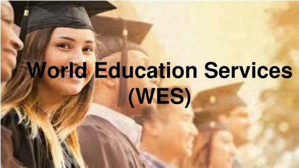 Genuine and Fast World Education Services (WES)