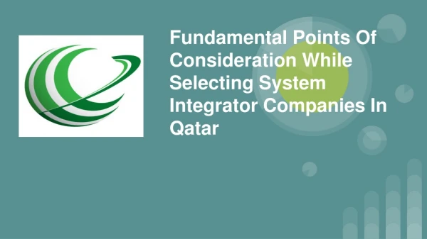 Fundamental Points Of Consideration While Selecting System Integrator Companies In Qatar
