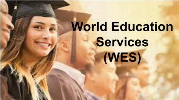 Genuine and Fast World Education Services (WES)