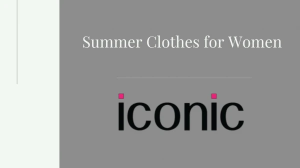 Trendy Summer Clothes for Women | Iconic Fashion India