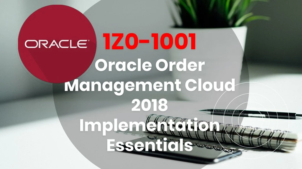 1z0 1001 oracle order management cloud 2018
