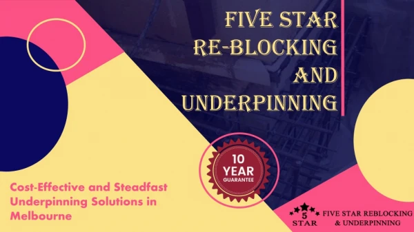 Five Star Re-Blocking and Underpinning