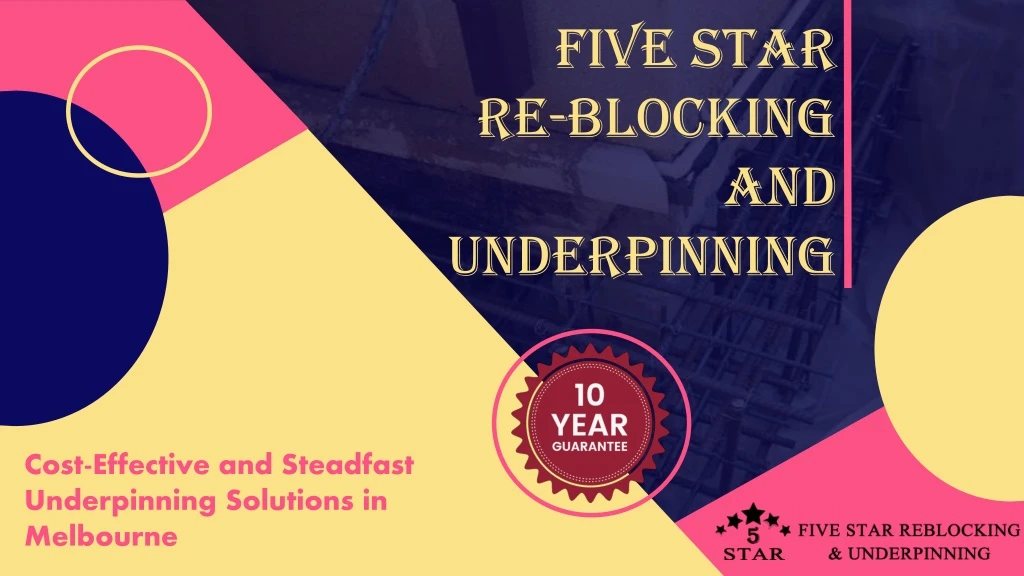 five star re blocking and underpinning