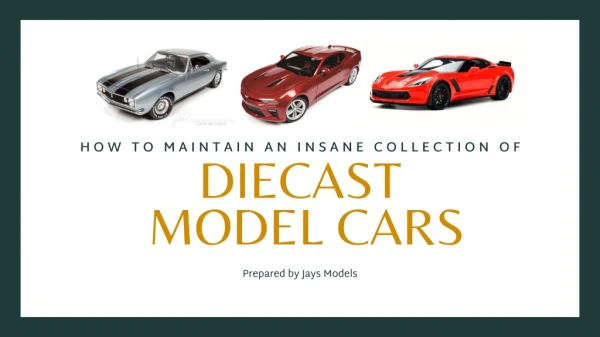 How to Maintain an Insane Collection of Diecast Model Cars