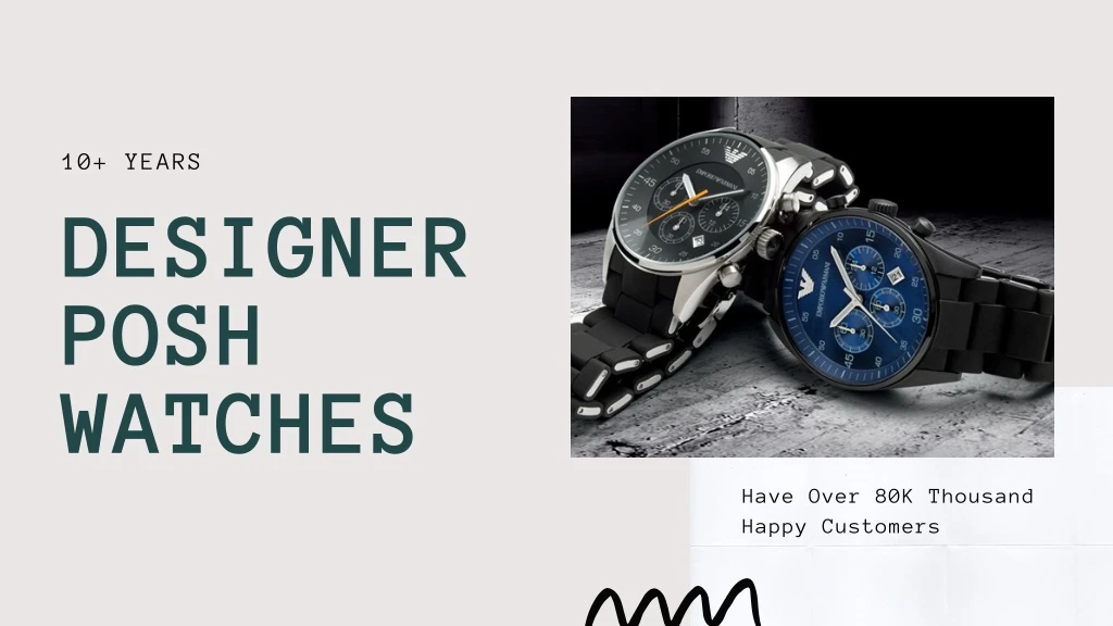 10 years designer posh watches