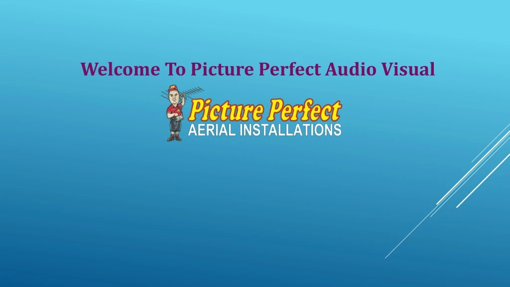 welcome to picture perfect audio visual