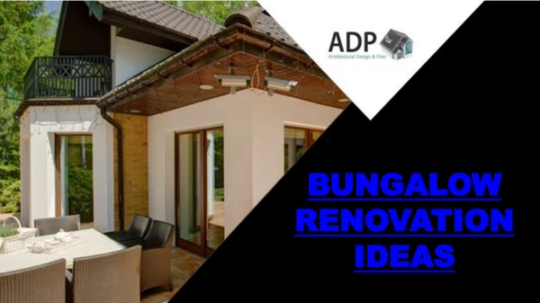 Ten Ways To Remodel A Bungalow & Banglow Renovation Ideas