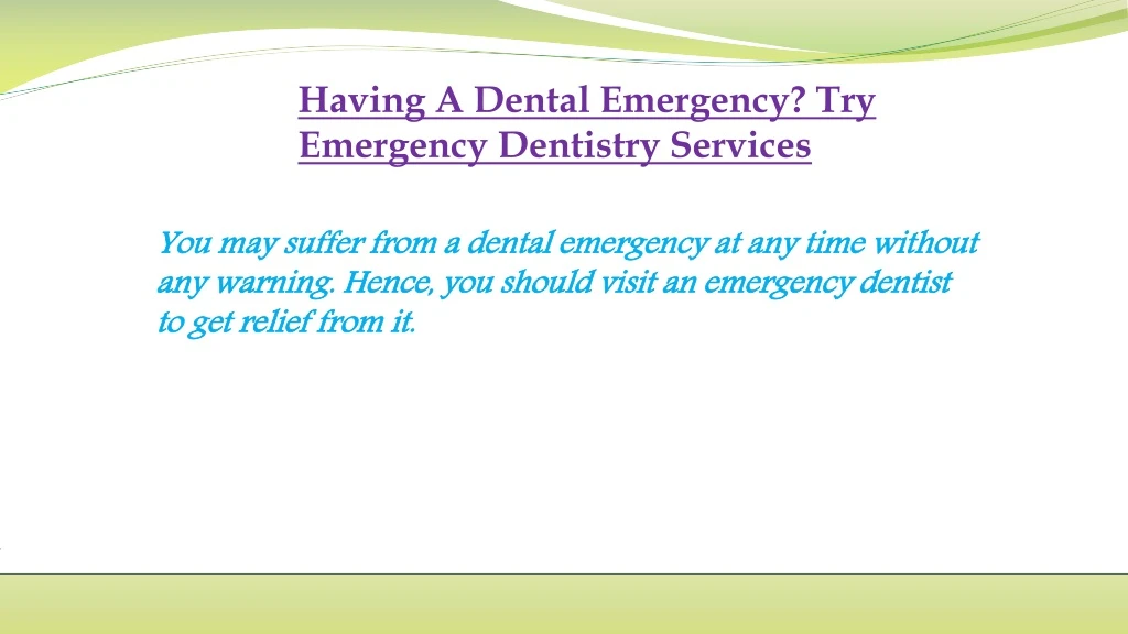 having a dental emergency try emergency dentistry