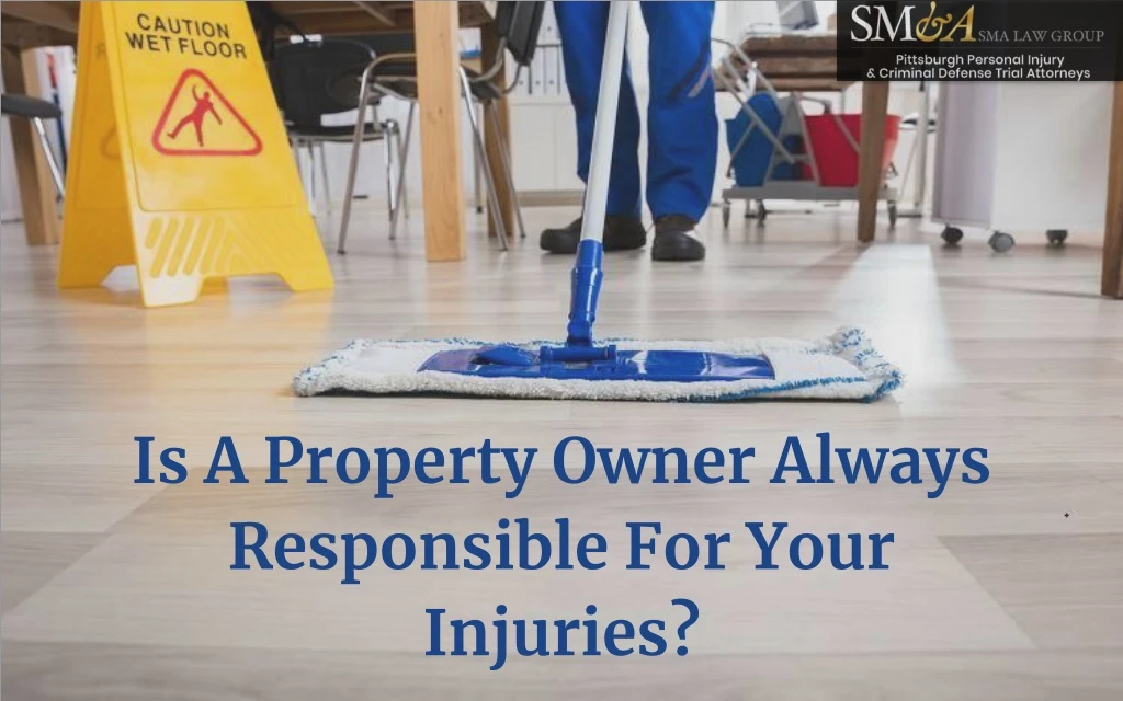 is a property owner always responsible for your