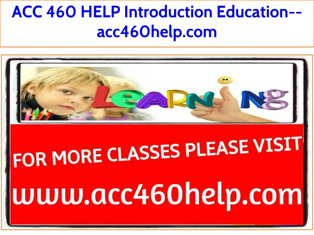 acc 460 help introduction education acc460help com