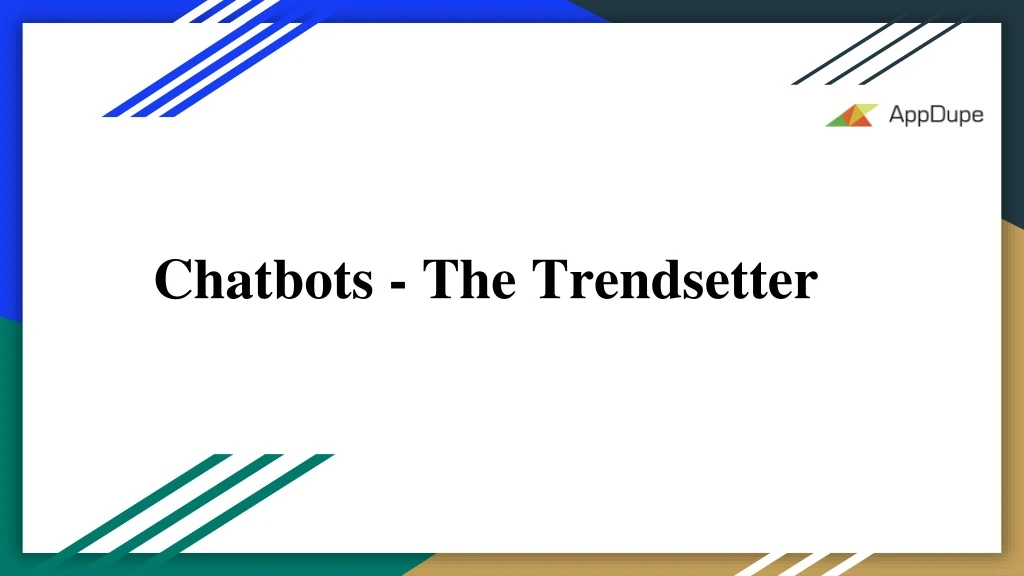 chatbots the trendsetter