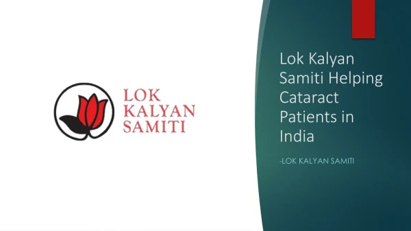 Lok kalyan samiti helping for cataract surgeries in india