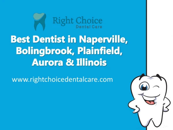 Best Dentist in Naperville, Bolingbrook, Plainfield, Aurora & Illinois