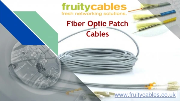 Fibre Optic Patch Cables - Fruity Cables Ltd