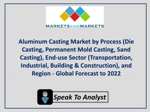 Aluminum Casting Market by Process & Region - Global Forecast to 2022