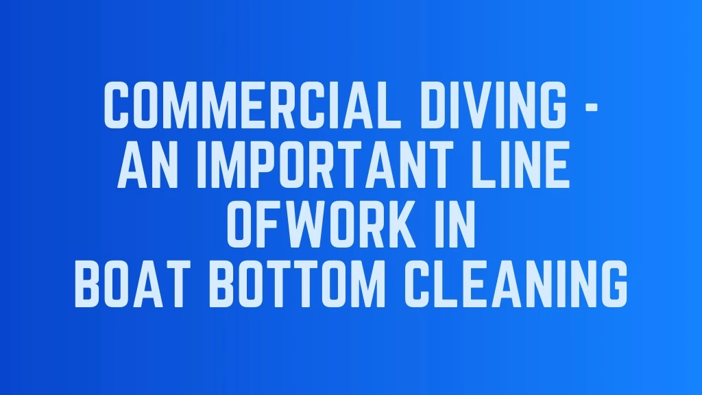 commercial diving an important line ofwork