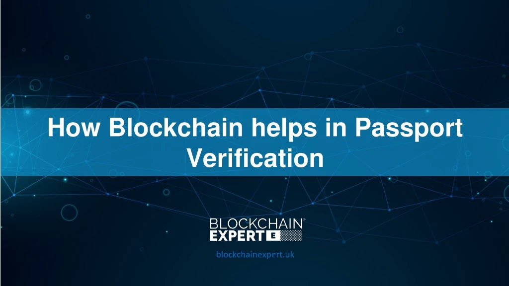 how blockchain helps in passport verification