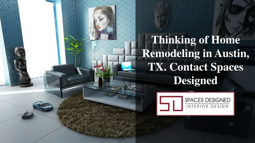thinking of home remodeling in austin tx contact