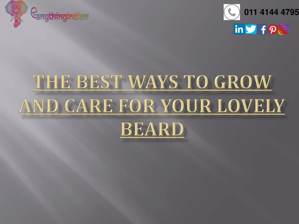 the best ways to grow and care for your lovely beard