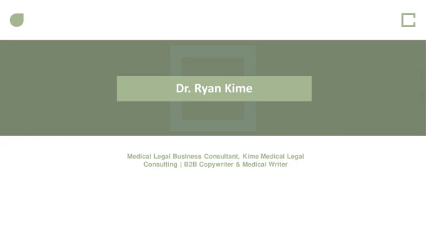 Ryan Kime - Medical Legal Consultant From California