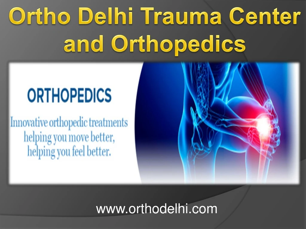ortho delhi trauma center and orthopedics
