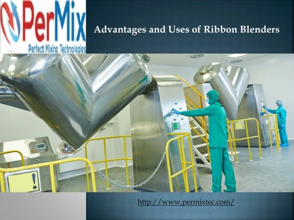 Advantages and Uses of Ribbon Blenders