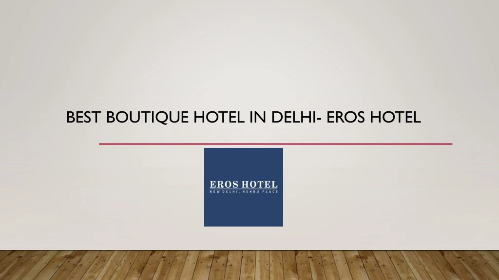best boutique hotel in delhi eros hotel