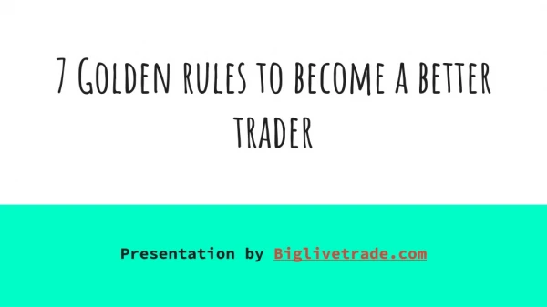 7 Golden rules to become a better trader