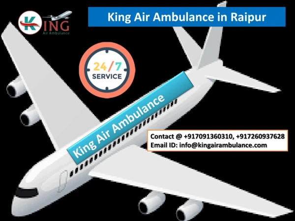 King Air Ambulance Raipur and Bhopal-The Big Solver