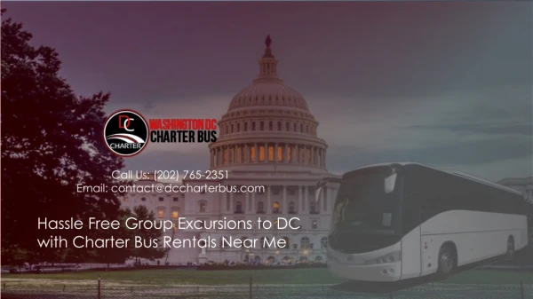 Hassle Free Group Excursions to DC with Charter Bus Rentals Near Me