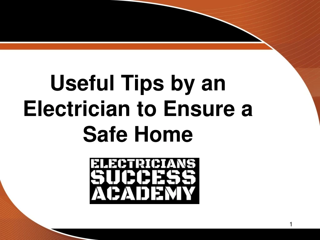 useful tips by an electrician to ensure a safe