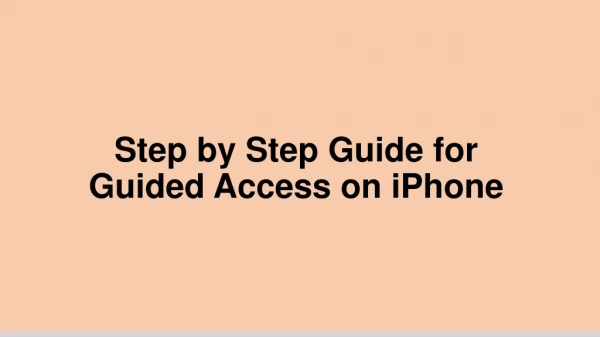 Step by Step Guide for Guided Access on iPhone