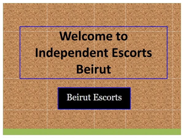 Choose Our Independent Services in Beirut