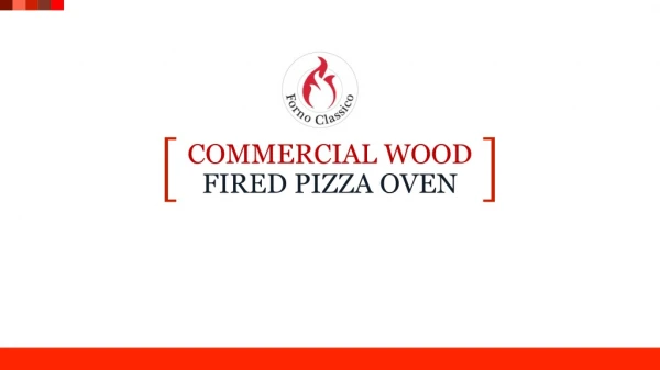 Commercial Wood Fired Pizza Oven - Fornoclassico.com