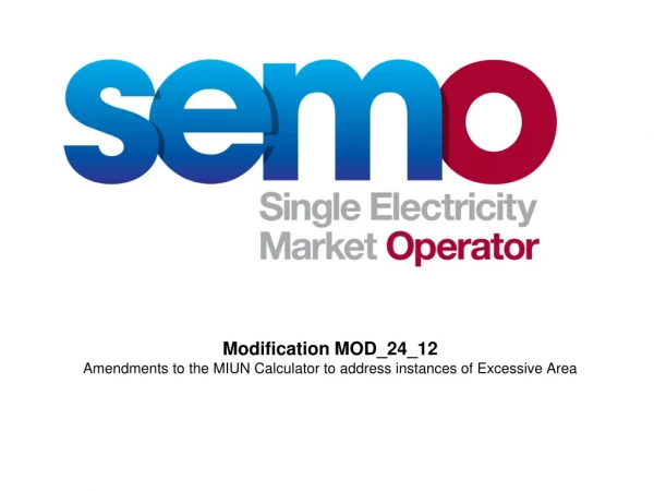 Modification MOD_24_12 Amendments to the MIUN Calculator to address instances of Excessive Area